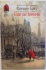 CLAR DE FEMEIE - ROMAN de ROMAIN GARY , 2017