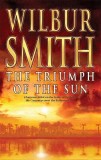 Wilbur Smith - The Triumph of the Sun