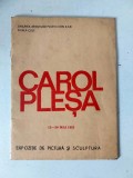 Brosura expozitie Carol Plesa 12-30 mai 1982, Cluj