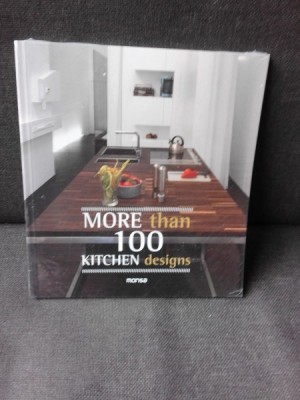 MORE THAN 100 KITCHEN DESIGNS (TEXT IN LIMBA ENGLEZA) foto