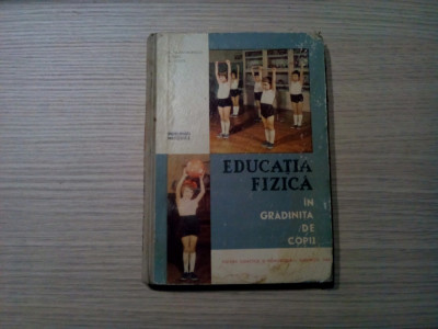EDUCATIA FIZICA - in Gradinite de Copii - G. Dragomirescu - 1964, 206 p. foto