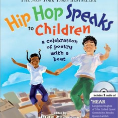 Hip Hop Speaks to Children: A Celebration of Poetry with a Beat [With CD]