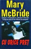 Mary McBride - Cu orice pret