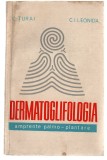 Dermatoglifologia - amprente palmo-plantare - C. Turai/ C.I.Leonida, 1971, Alta editura