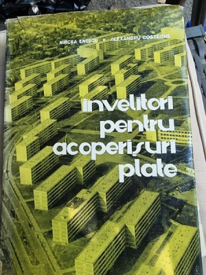 INVELITORI PENTRU ACOPERISURI PLATE - MIRCEA ENESCU foto
