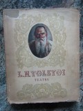 L.N.TOLSTOI - TEATRU ~ Puterea intunericului,Roadele invataturii,Cadavrul viu