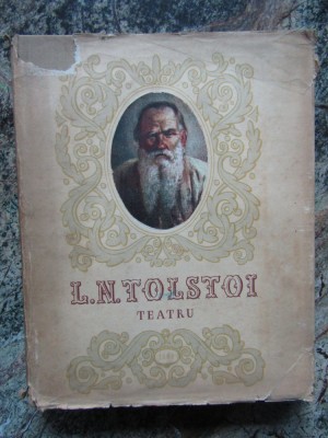 L.N.TOLSTOI - TEATRU ~ Puterea intunericului,Roadele invataturii,Cadavrul viu foto