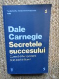 Secretele succesului - Dale Carnegie