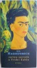 Cartea Secreta a Fridei Kahlo - F.G. Haghenbeck - Roman Beletristica