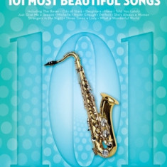 101 Most Beautiful Songs for Tenor Sax: For Tenor Sax