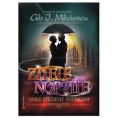 Zilele si noptile inio student intarziat - Gib I Mihaescu
