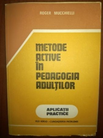 Metode active in pedagogia adultilor - Roger Mucchielli