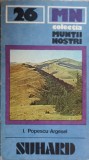 Suhard - Ghid Turistic, Ion Popescu Argesel, 1982, MUNTII NOSTRI, Geografie, Romania (Harta Lipsa)