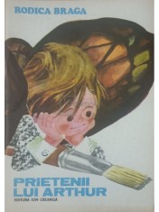Rodica Braga - Prietenii lui Arthur (Editia: 1986) foto