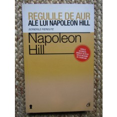 Napoleon Hill - Regulile de aur ale lui Napoleon Hill (2013)