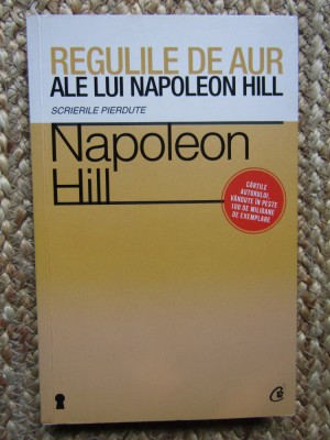 Napoleon Hill - Regulile de aur ale lui Napoleon Hill (2013) foto