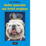 Verbe speciale ale limbii engleze (elevi, studenti, alduti) - Ion Vladoiu