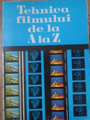 TEHNICA FILMULUI DE LA A LA Z-ALEXANDRU MARIN SI COLAB.-233479 foto