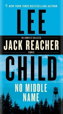 No Middle Name: The Complete Collected Jack Reacher Short Stories foto