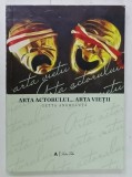 ARTA ACTORULUI ...ARTA VIETII de GETTA ANGHELUTA , 2014