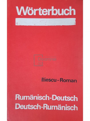 Maria Iliescu - Worterbuch rumanisch-deutsch, deutsch-rumanisch (editia 1972) foto
