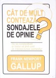 Cat de mult conteaza sondajele de opinie? - Frank Newport, Allfa, 2007, Psihologie, Sociologie, Sondaje Opinie, Hardcover
