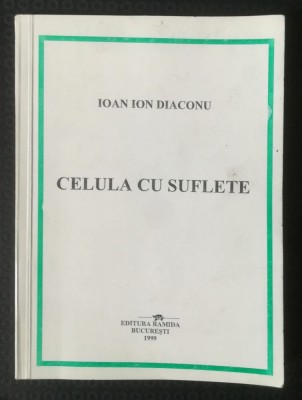 Ioan Ion Diaconu - Celula cu suflete (1999) foto