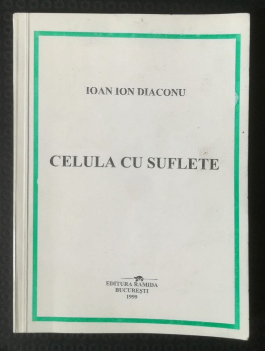 Ioan Ion Diaconu - Celula cu suflete (1999)