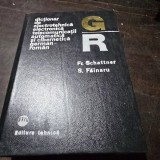 Dictionar de electrotehnica, electronica, telecomunicatii, cibernetica si automatica roman-german - Friedrich Schattner