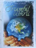 Triumful Iubirii - Ellen G. White, Editura Viata si Sanatate, 2009, Carte Crestinism, Religioasa, Romana