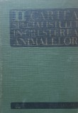 CARTEA SPECIALISTULUI IN CRESTEREA ANIMALELOR - ALEXANDRU FURTUNESCU VOL 2