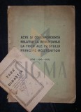 ACTE SI CORESPONDENTA RELATIVE LA RENUNTARILE LA TRON ALE FOSTULUI PRINCIPE MOSTENITOR (1926); TARA SI DINASTIA (1927).