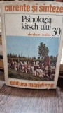 PSIHOLOGIA KITSCH-ULUI - ABRAHAM MOLES