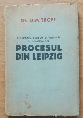 Procesul Din Leipzig - Gh. Dimitroff (1944) foto