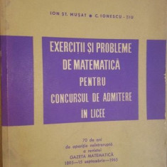 Exercitii si probleme de matematica pentru concursul de admitere in licee- Ion St. Musat, C. Ionescu Tiu