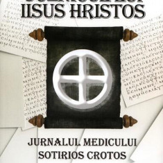 Ucenicul lui Iisus Hristos. Jurnalul doctorului Sotirios Crotos - Paperback brosat - Crotos Sotirios - For You