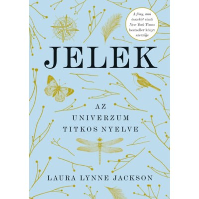 Jelek - Az univerzum titkos nyelve - Jackson Lynne Laura foto