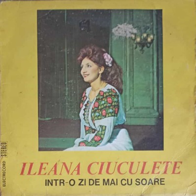 Disc vinil, LP. Intr-o Zi De Mai Cu Soare-ILEANA CIUCULETE-264485 foto