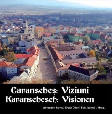 Caransebes: Viziuni / Karansebesch: Visionen foto