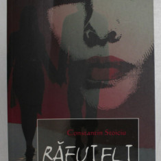 RAFUIELI , roman de CONSTANTIN STOICIU , 2009