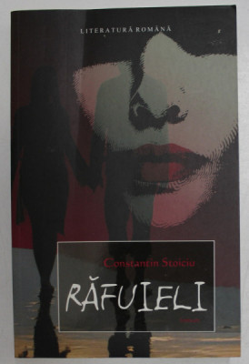 RAFUIELI , roman de CONSTANTIN STOICIU , 2009 foto