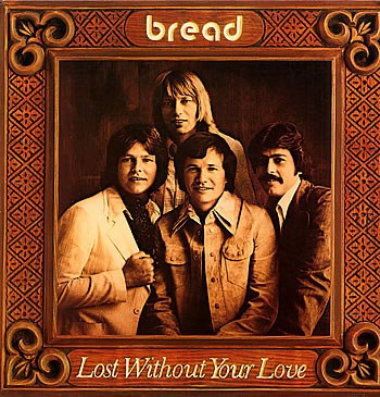 VINIL Bread &lrm;&ndash; Lost Without Your Love VG+
