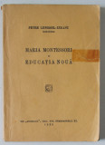 MARIA MONTESSORI SI EDUCATIA NOUA de PETRE LENGHEL - IZEANU , 1935