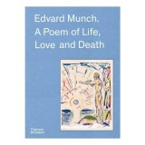 Cumpara ieftin Edvard Munch: A Poem Of Life, Love &amp; Death
