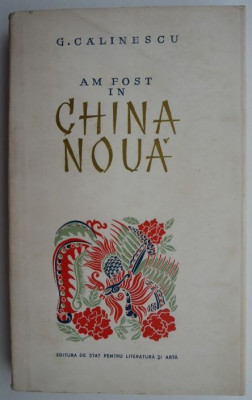 Am fost in China noua &amp;ndash; G. Calinescu foto