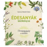 &Eacute;desany&aacute;k k&eacute;zik&ouml;nyve - Term&eacute;szetgy&oacute;gy&aacute;sz a csal&aacute;dban - Szarvas Nikolett Di&aacute;na
