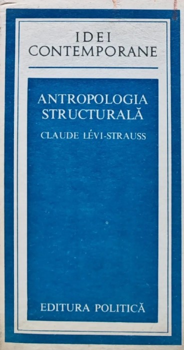 Antropologia structurala - Claude Levi Strauss (AB156)