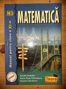 Matematica. Manual pentru clasa a 11-a M3 - Aurelia Gomolea, Maria Taras Chirculescu foto