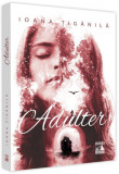 Adulter - Paperback brosat - Ioana Țigănilă - Neverland, 2022