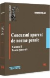 Cumpara ieftin Concursul aparent de norme penale Vol.1 - Ionut Borlan